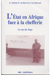  VAN ROUVEROY VAN NIEUWAAL E. Adriaana - L'Etat en Afrique face à la chefferie. Le cas du Togo