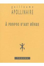  APOLLINAIRE Guillaume - A propos d'art nègre