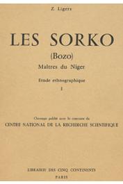  LIGERS Z. - Les Sorko (Bozo) Maîtres du Niger. Etude ethnographique