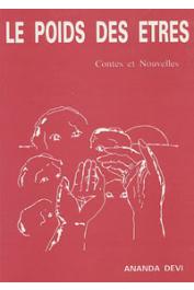  ANANDA DEVI ou NIRSIMLOO Ananda Devi - Le poids des êtres: contes et nouvelles