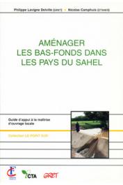  LAVIGNE DELVILLE Philippe, CAMPHUIS Nicolas - Aménager les bas-fonds dans les pays du Sahel: guide d'appui à la maîtrise d'ouvrage locale