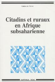  Cahier de l'UCAC 04, Collectif - Citadins et ruraux en Afrique subsaharienne. Colloque tenu à Yaoundé, 29-31 octobre 1998