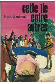  ABRAHAMS Peter - Cette île entre autres