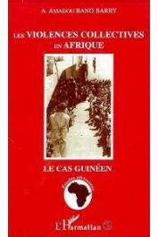  BARRY A. Amadou Bano - Les violences collectives en Afrique: le cas guinéen