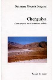 DIAGANA Ousmane Moussa - Cherguiya: odes lyriques à une femme du Sahel