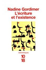  GORDIMER Nadine - L'écriture et l'existence