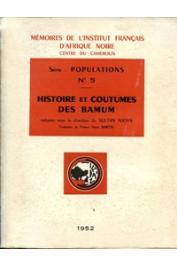  NJOYA Sultan - Histoire et coutumes des Bamum rédigées sous la direction du Sultan Njoya