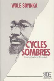  SOYINKA Wole - Cycles sombres