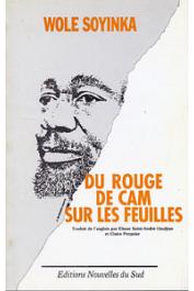  SOYINKA Wole - Du rouge de cam sur les feuilles