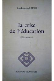  DOGBE Yves-Emmanuel - La crise de l'éducation. Edition augmentée