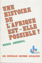  AMENGUAL Michel - Une histoire de l'Afrique est-elle possible ?