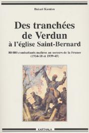  KAMIAN Bakari - Des tranchées de Verdun à l'église Saint-Bernard. 80.000 combattants maliens au secours de la France (1914-18 et 1939-45)