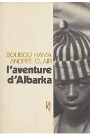 BOUBOU HAMA, CLAIR Andrée - L'aventure d'Albarka