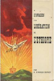  GINGOLD DUPREY A. - De l'invasion à la libération de l'Ethiopie. Tome I