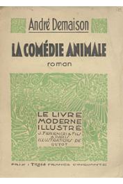  DEMAISON André - La comédie animale . Roman