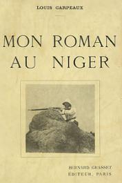  CARPEAUX Louis - Mon roman au Niger