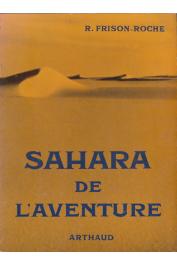  FRISON-ROCHE Roger - Sahara de l'aventure