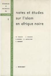  CHAILLEY M., BOURLON A., BICHON B., AMON D'ABY F. J., et al. - Notes et études sur l'islam en Afrique noire