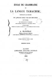  HANOTEAU Adolphe - Essai de grammaire de la langue Tamachek renfermant les principes du langage parlé par les Imouchar ou Touareg