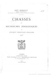  BABAULT Guy - Chasses et recherches zoologiques en Afrique Orientale Anglaise (1913)