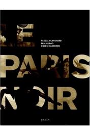  MANCERON Gilles, BLANCHARD Pascal, DEROO Eric - Le Paris noir