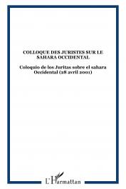  Collectif - Colloque des juristes sur le Sahara occidental = Coloquio de los juristas sobre el Sahara occidental: samedi 28 avril 2001, Assemblée nationale, Paris