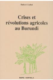  COCHET Hubert - Crises et révolutions agricoles au Burundi