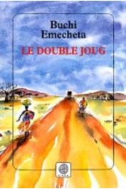  BUCHI EMECHETA - Le Double joug