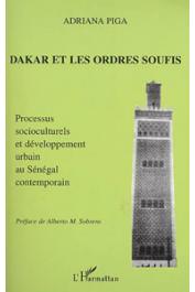  PIGA Adriana - Dakar et les ordres soufis: processus socioculturels et développement urbain au Sénégal contemporain