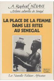  NDIAYE A. Raphael, Archives culturelles du Sénégal - La place de la femme dans les rites au Sénégal