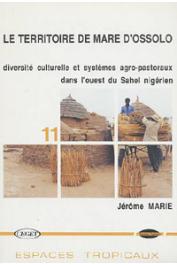  MARIE Jerome - Le territoire de mare d'Ossolo: diversité culturelle et systèmes agro-pastoraux dans l'Ouest du Sahel nigérien