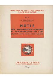  DEMOUGEOT A. - Notes sur l'Administration politique et administrative du Labé avant et depuis l'occupation française