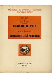  BON R.P. G., NICOLAS R.P. François-Joseph - I/ Grammaire L'élé II/ Glossaire L'élé-Français