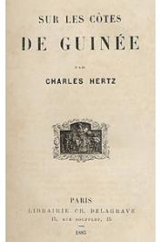  HERTZ Charles - Sur les côtes de Guinée. 2 eme édition