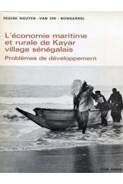 NGUYEN VAN CHI-BONNARDEL Régine - L'économie maritime et rurale de Kayar, village sénégalais. Problèmes de développement - Jaquette