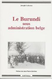  GAHAMA Joseph - Le Burundi sous administration belge. La période du mandat. 1919-1939 (réédition 2001)