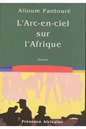  FANTOURE Alioum - Le Livre des Cités du Termite Tome 4: L'arc en ciel sur l'Afrique