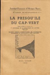  Collectif - La presqu'île du Cap Vert. Notice publiée à l'occasion du Ve centenaire de la découverte du Cap Vert (1444-1944) et de la 1ere réunion internationale des ethnologues, géographes et naturalistes ouest-africains