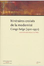  VELLUT Jean-Luc (sous la direction de) - Itinéraires croisés de la modernité. Congo belge (1920-1950)