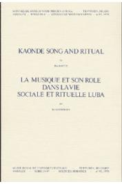  BANTJE Han, GANSEMANS Jos - Kaonde song and ritual / La musique et son rôle dans la vie sociale et rituelle Luba