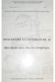  CHEMAIN Roger, CHEMAIN-DEGRANGE Arlette (éditeurs) - Imaginaire et littérature, II. Recherches francophones