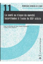  RAINHORN Jean-Daniel, BURNIER Mary-Josée (Sous la direction de) - La santé au risque du marché. Incertitudes à l'aube du XXIe siècle
