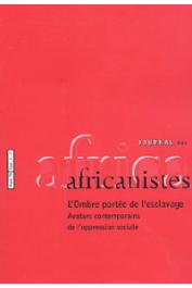  Journal des Africanistes - Tome 70 - fasc. 1 et 2 - 2000 - L'ombre portée de l'esclavage. Avatars contemporains de l'oppression sociale