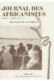  Journal des Africanistes - Tome 57 - fasc. 1 et 2 - 1987 - Les voix de la parole