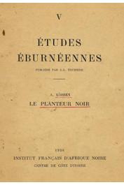  Etudes Eburnéennes 05, KÖBBEN A. J. F. - Le planteur noir. Essai d'une etnographie d'aspect
