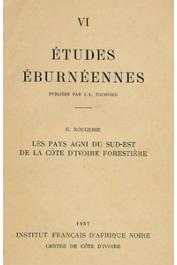  ROUGERIE Gabriel - Les pays Agni du Sud-Est de la Côte d'Ivoire forestière. Essai de géographie humaine