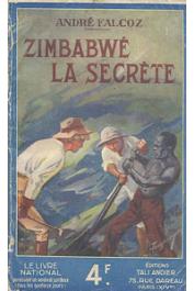  FALCOZ André - Zimbabwe la secrète