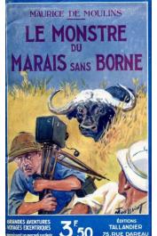  MOULINS Maurice de - Le monstre du marais sans borne