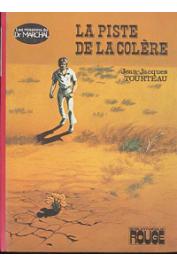  TOURTEAU Jean-Jacques - La piste de la colère. Les missions du Dr. Marchal