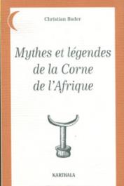  BADER Christian - Mythes et légendes de la Corne de l'Afrique